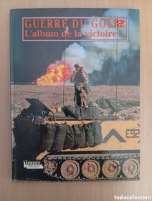 Libri di seconda mano: GUERRE DU GOLFE. L'ALBUM DE LA VICTOIRE. Sergio Romano